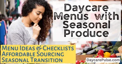 Fresh, Affordable, and Nutritious Daycare Menus with Seasonal Produce