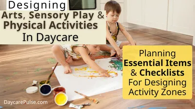 Designing Arts, Sensory Play, And Physical Activities in Daycare