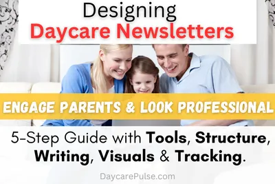 Designing Daycare Newsletters: 5 Steps to Engage Parents & Save Time