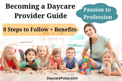 Passion to Profession: Guide to Becoming a Daycare Provider