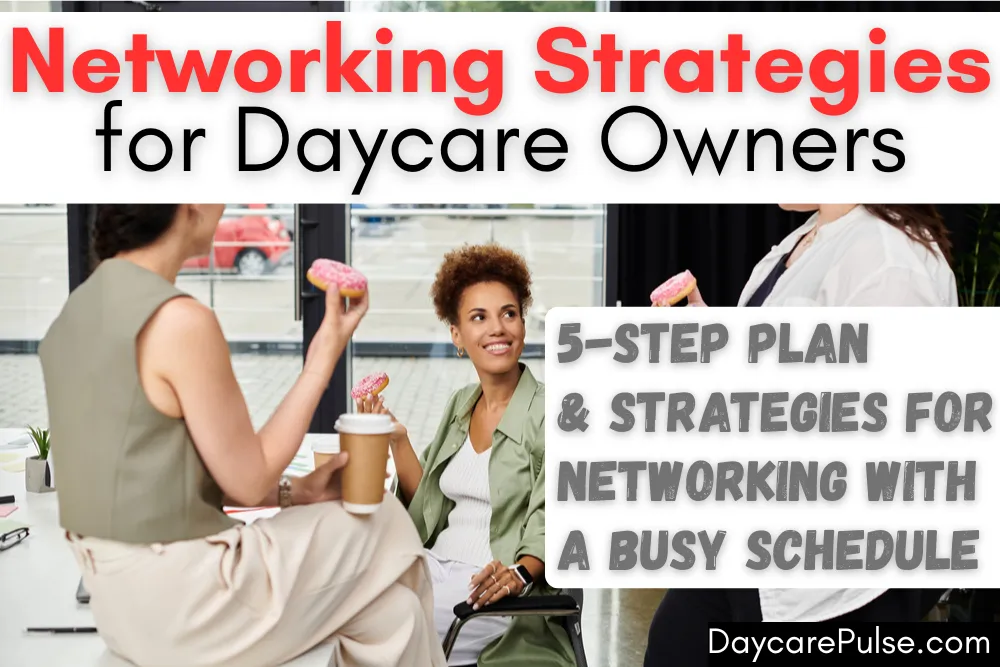 Turn competition into community! Get easy 5-minute networking wins, collaboration ideas, and proven referral strategies tailor-made for home daycare providers.
