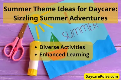 Summer Theme Ideas for Daycare: Sizzling Summer Adventures